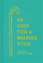 49 Uses For A Walking Stick - Preview