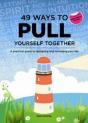 49 Ways To Pull Yourself Together - Preview