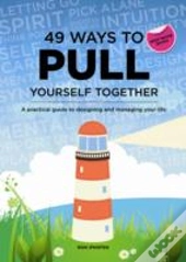 49 Ways To Pull Yourself Together