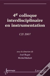 4e Colloque Interdisciplinaire En Instrumentation C2i 2007