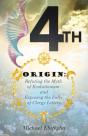 4th Origin: Refuting The Myth Of Evoluti - Preview