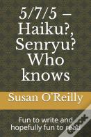 5/7/5 - Haiku?, Senryu? Who Knows