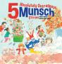 5 Absolutely Outrageous Munsch Stories - Preview