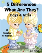 5 Differences - What Are They? - Boys & Girls