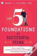 5 Foundations Of Successful Teens