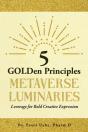 5 Golden Principles Metaverse Luminaries Leverage For Bold Creative Expression - Preview