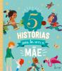 5 Histórias para ler com a mãe - Preview
