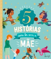 Capa do artigo 5 Histórias para ler com a mãe