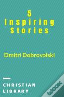 5 Inspiring Stories