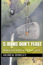 5 Irons Don'T Float - Preview
