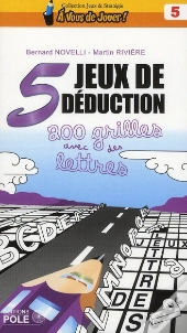 5 Jeux De Déduction ; 200 Grilles Avec Des Lettres
