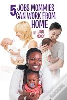 5 Jobs Mommies Can Work From Home