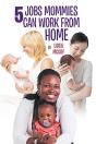 5 Jobs Mommies Can Work From Home - Preview