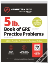 5 Lb. Book Of Gre Practice Problems: 1,400+ Practice Problems In Book And Online (Manhattan Prep 5 Lb)