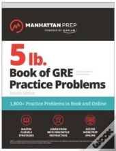 5 Lb. Book Of Gre Practice Problems, Fourth Edition: 1,800+ Practice Problems In Book And Online (Manhattan Prep 5 Lb)