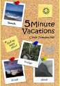 5 Minute Vacations - Preview