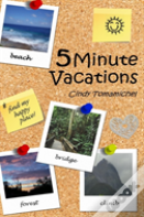 5 Minute Vacations