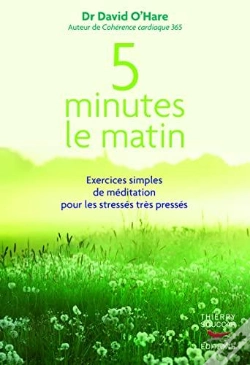 Capa do artigo 5 Minutes Le Matin : Exercices Simples De Méditation Pour Les Stressés, Très Pressés