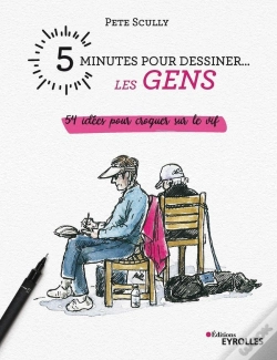 Capa do artigo 5 Minutes Pour Dessiner... : Les Gens : 54 Idées Pour Croquer Sur Le Vif