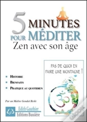 5 Minutes Pour Mediter - Zen Avec Son Age