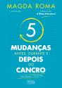 5 Mudanças - Antes, Durante e Depois do Cancro - Preview