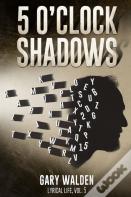 5 O'Clock Shadows