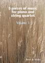 5 Pieces Of Music For Piano And String Quartet Volume 3 - Preview