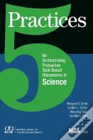 5 Practices For Orchestrating Productive Task-Based Discussions In Science