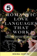 5 Romantic Love Languages That Work