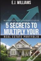 5 Secrets To Multiply Your Real Estate Portfolio