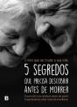 5 Segredos que Precisa Descobrir Antes de Morrer - Preview