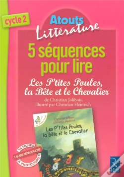 Capa do artigo 5 Séquences Pour Lire Les P'Tites Poules, La Bête Et Le Chevalier ; Cycle 2