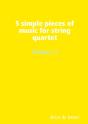 5 Simple Pieces Of Music For String Quartet Volume 3 - Preview