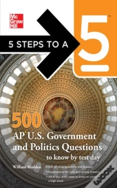 5 Steps To A 5 500 Ap U.S. Government And Politics Questions To Know By Test Day