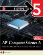 5 Steps To A 5: Ap Computer Science A 2022 - Preview