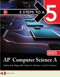 5 Steps To A 5: Ap Computer Science A 2023 - Preview