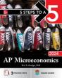 5 Steps To A 5: Ap Microeconomics 2024 - Preview