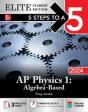 5 Steps To A 5: Ap Physics 1: Algebra-Based 2024 Elite Student Edition - Preview