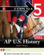 5 Steps To A 5: Ap U.S. History 2023 - Preview