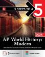 5 Steps To A 5: Ap World History: Modern 2024 - Preview
