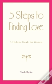 5 Steps To Finding Love
