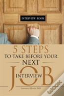 5 Steps To Take Before Your Next Job Interview
