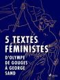 5 Textes Féministes - D'Olympe De Gouges À George Sand - Preview