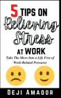5 Tips On Relieving Stress At Work - Preview