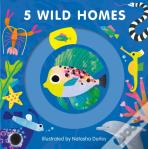5 Wild Homes
