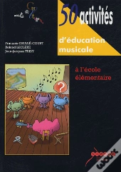 50 Activités D'Éducation Musicale À L'École Élémentaire