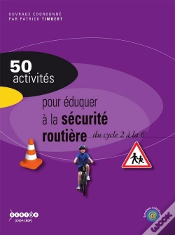 Capa do artigo 50 Activites Pour Eduquer A La Securite Routiere Au Cycle 2 A La 6eme