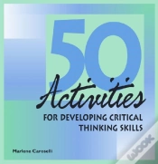 Capa do artigo 50 Activities For Developing Critical Thinking Skills