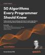 50 Algorithms Every Programmer Should Know - Preview