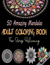 50 Amazing Mandalas Adult Coloring Book For Stress Relieving